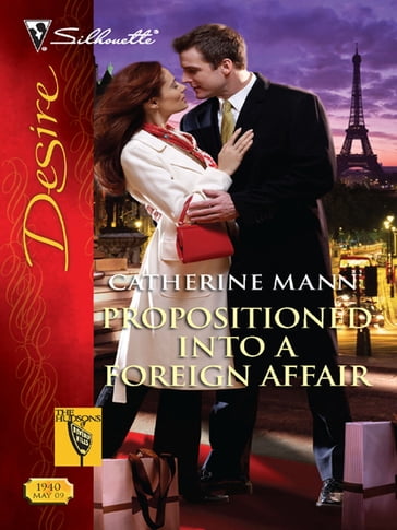 Propositioned Into a Foreign Affair - Catherine Mann