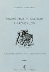 Propriétaires-viticulteurs en Roussillon. TomeI