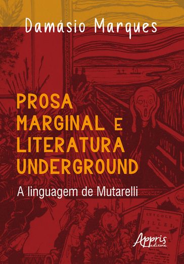 Prosa Marginal e Literatura Underground  A Linguagem de Mutarelli - Damásio Marques