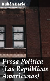 Prosa Política (Las Repúblicas Americanas)