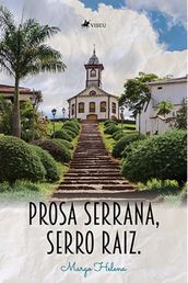 Prosa Serrana, Serro Raiz