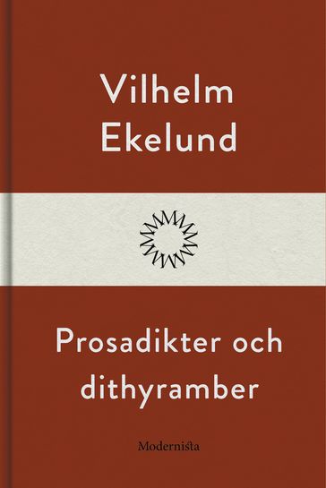 Prosadikter och dithyramber - Vilhelm Ekelund