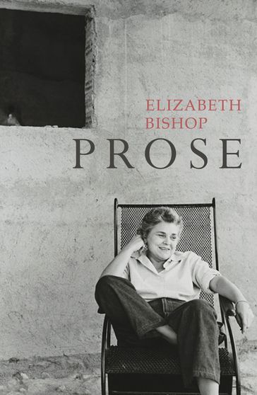 Prose - Elizabeth Bishop