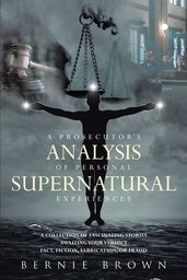 A Prosecutor s Analysis of Personal Supernatural Experiences