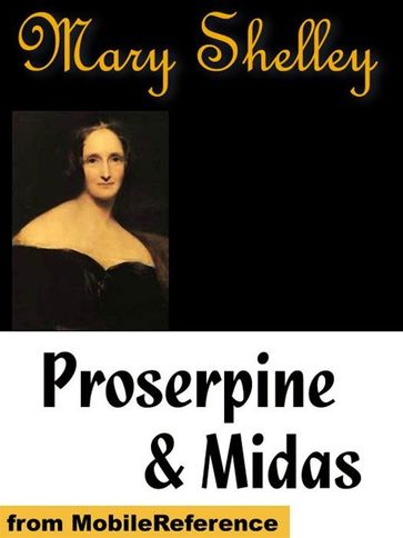 Proserpine & Midas (Mobi Classics) - Mary Wollstonecraft Shelley