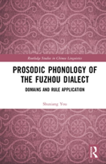 Prosodic Phonology of the Fuzhou Dialect - Shuxiang You