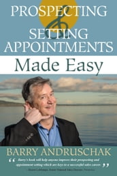 Prospecting and Setting Appointments Made Easy