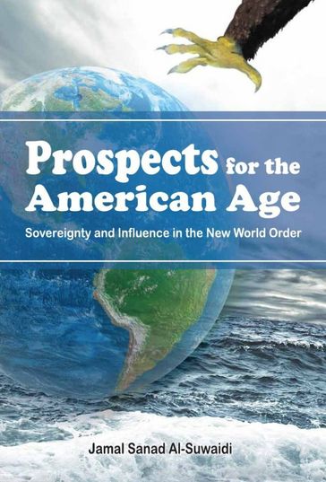 Prospects for the American Age - Dr. Jamal Sanad Al-Suwaidi