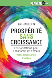 Prospérité sans croissance : Les fondations pour l économie de demain