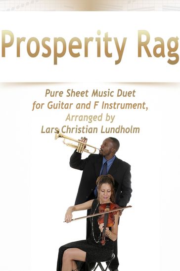 Prosperity Rag Pure Sheet Music Duet for Guitar and F Instrument, Arranged by Lars Christian Lundholm - Pure Sheet music