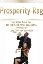 Prosperity Rag Pure Sheet Music Duet for Viola and Tenor Saxophone, Arranged by Lars Christian Lundholm