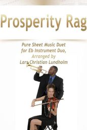 Prosperity Rag Pure Sheet Music Duet for Eb Instrument Duo, Arranged by Lars Christian Lundholm