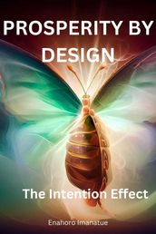 Prosperity by Design: The Intention Effect