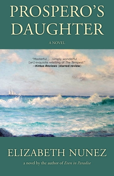 Prospero's Daughter - Elizabeth Nunez