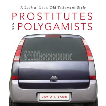 Prostitutes and Polygamists - David T. Lamb