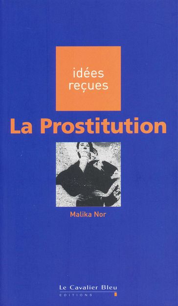 Prostitution (la) - Malika Nor