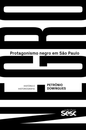 Protagonismo negro em São Paulo - Petrônio Domingues