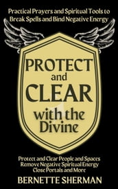 Protect and Clear with the Divine