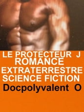 Le Protecteur J Romance Extraterrestre Science Fiction