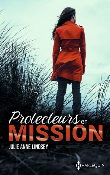 Protecteurs en mission - Intégrale - Julie Anne Lindsey