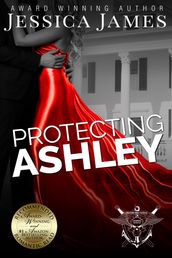 Protecting Ashley: A Phantom Force Tactical Novel