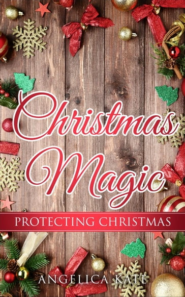 Protecting Christmas - Angelica Kate