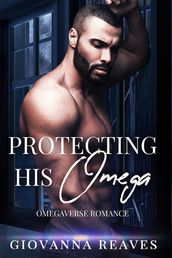 Protecting His Omega: Omegaverse Romance