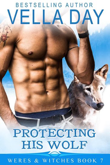 Protecting His Wolf - Vella Day