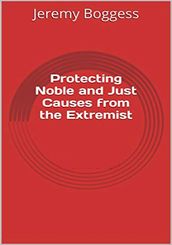 Protecting Noble and Just Causes from the Extremist (Free article where available)