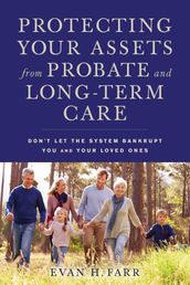 Protecting Your Assets from Probate and Long-Term Care