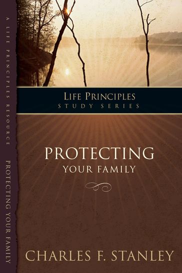 Protecting Your Family - Charles F. Stanley