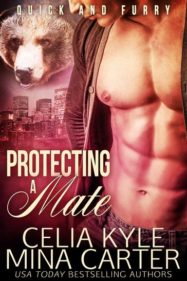 Protecting a Mate - Celia Kyle - Mina Carter