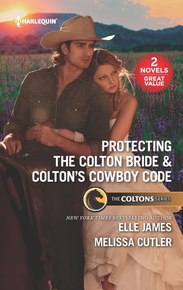Protecting the Colton Bride & Colton's Cowboy Code - Elle James - Melissa Cutler