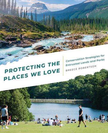 Protecting the Places We Love - Breece Robertson