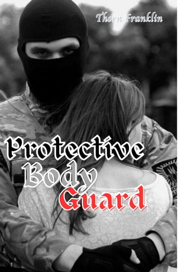 Protective Bodyguard - Thorn Franklin