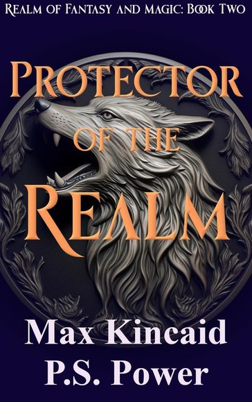 Protector of the Realm - P.S. Power - Max Kincaid