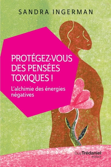 Protégez-vous des pensées toxiques - Sandra Ingerman