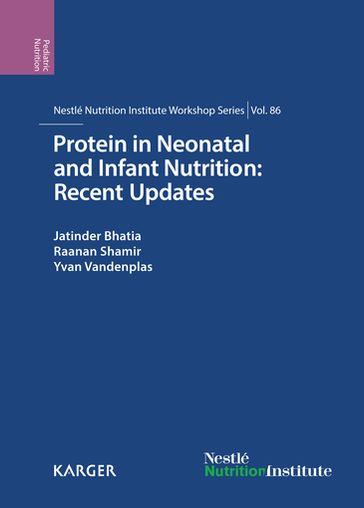 Protein in Neonatal and Infant Nutrition: Recent Updates