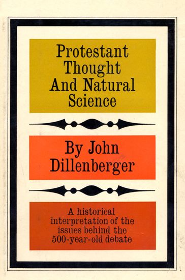 Protestant Thought and Natural Science - John Dillenberger