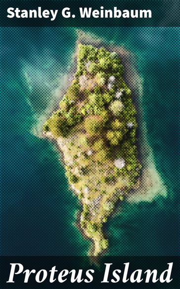 Proteus Island - Stanley G. Weinbaum