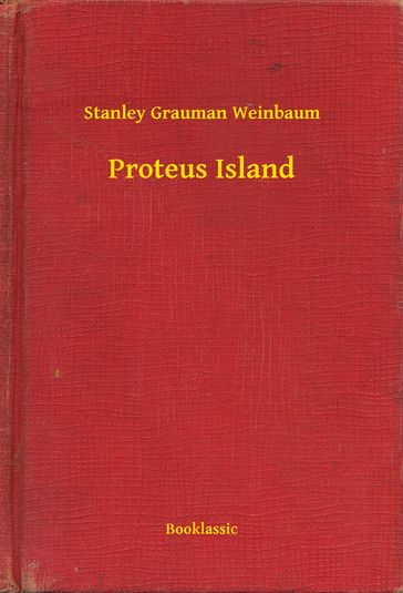 Proteus Island - Stanley Grauman Weinbaum