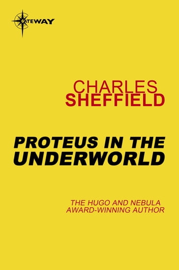 Proteus in the Underworld - Charles Sheffield