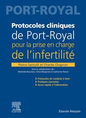 Protocoles cliniques de Port-Royal pour la prise en charge de l infertilité