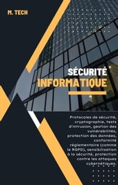 Protocoles de sécurité, cryptographie, tests d intrusion, gestion des vulnérabilités, protection des données, conformité réglementaire (comme le RGPD), sensibilisation à la sécurité, protection contre les attaques cybernétiques.