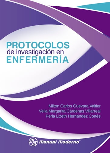 Protocolos de investigacion en enfermeria - Milton Carlos Guevara Valtier - Velia Margarita Cárdenas Villarreal - Perla Lizeth Hernández Cortés
