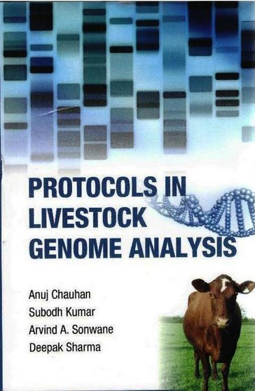 Protocols in Livestock Genome Analysis - Anuj Chauhan - Subodh Kumar