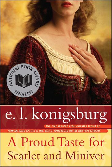 A Proud Taste for Scarlet and Miniver - Elaine L. Konigsburg