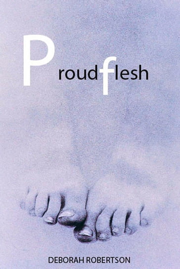 Proudflesh - Deborah Robertson