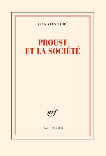Proust et la société - Jean-Yves Tadié