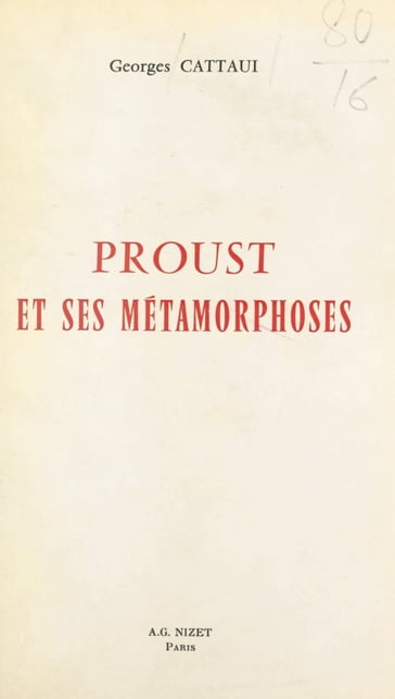 Proust et ses métamorphoses - Georges Cattaui